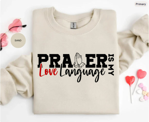 Prayer Is My Love Language Shirt | Christian Faith Tee for Women & Men