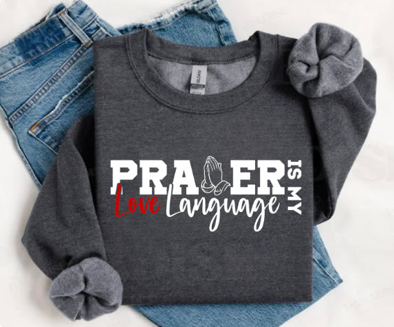 Prayer Is My Love Language Shirt | Christian Faith Tee for Women & Men