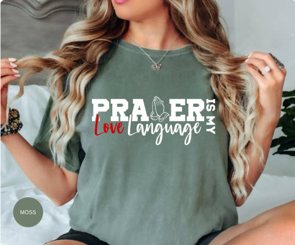 Prayer Is My Love Language Shirt | Christian Faith Tee for Women & Men