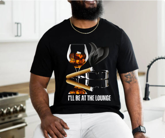 I'll Be at the Lounge Shirt | Whiskey & Cigar Tee for Men