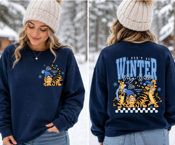 Funny Tigger Winter Shirt |  I Don't Do Winter Very Well Sweatshirt