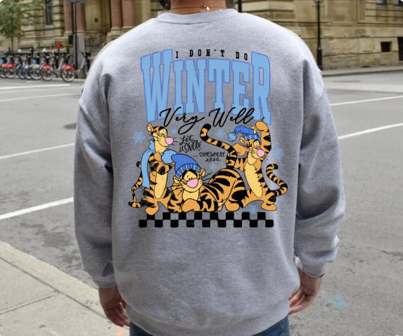 Funny Tigger Winter Shirt |  I Don't Do Winter Very Well Sweatshirt