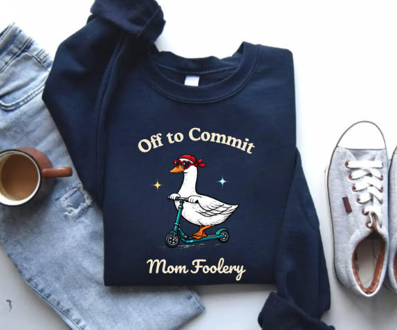 Off to Commit Mom Foolery Sweatshirt | Funny Mom Crewneck | Cute Duck Scooter Graphic Sweater Gift for Moms