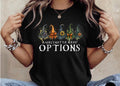 A Girl's Gotta Have Options Halloween Shirt | Funny Witch Hat Tee | Halloween Witch Shirt Gift for Women