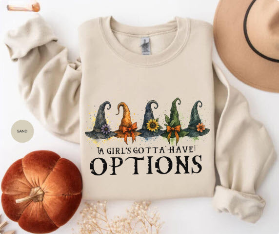 A Girl's Gotta Have Options Halloween Shirt | Funny Witch Hat Tee | Halloween Witch Shirt Gift for Women