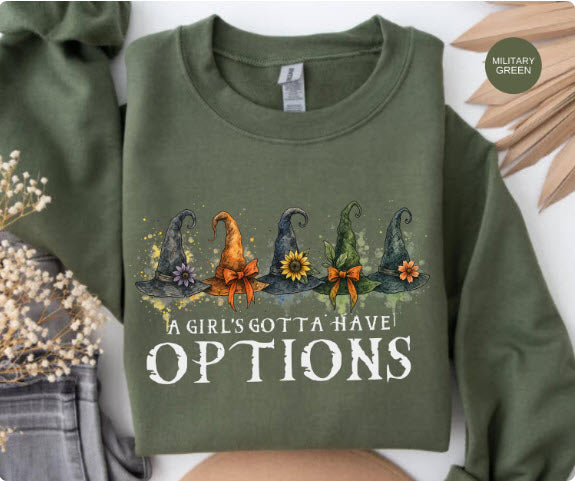 A Girl's Gotta Have Options Halloween Shirt | Funny Witch Hat Tee | Halloween Witch Shirt Gift for Women