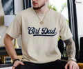 Girl Dad Shirt | Proud Girl Dad Tee Father's Day Gift for Dad
