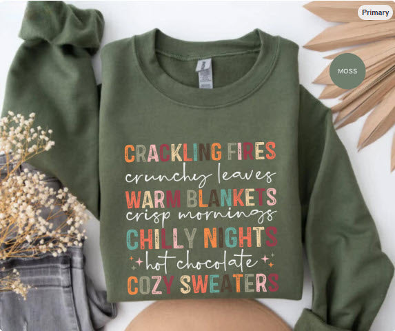 Fall Vibes Sweatshirt | Crackling Fires Crunchy Leaves Cozy Autumn Crewneck