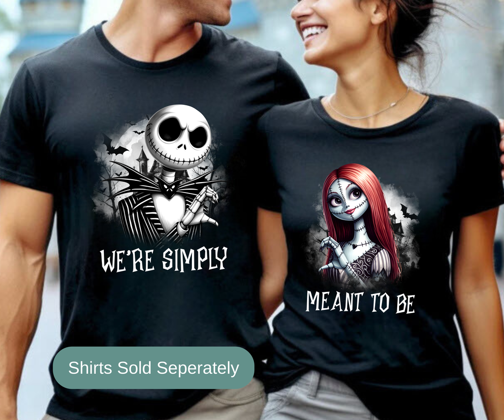 Jack and Sally Couples Halloween Shirts | We're Simply Meant To Be Nightmare Before Christmas Tee | Halloween Couples Matching Shirts
