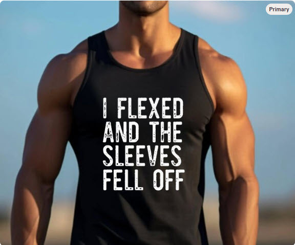 I Flexed and the Sleeves Fell Off Tank Top | Funny Gym Shirt for Men